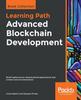 Книга Advanced Blockchain Development : Build Highly Secure, Decentralized Applications and Conduct Secure Transactions