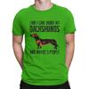 I Only Care About My Dachshunds Special T Shirt Sausage Dog Leisure T-shirts Oversized Stuff For Unisex Shirts