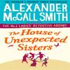 The House of Unexpected Sisters by Alexander McCall Smith... 9780349142043
