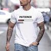 Летний топ с круглым вырезом и принтом «Терпение», модная повседневная мужская футболка с коротким рукавом из чистого хлопка