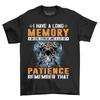 'I Have A Long Memory'' Warrior T-shirt - Funny and Unforgettable! 100% Cotton, Gre