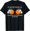 If You're Trying To Scare Me I'm Terrified Of Boobs Adult Humor Unisex T-Shirt