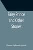 Книга Fairy Prince and Other Stories