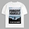 Forgive Yourself Slogan Oversized Fit 100% Cotton Short Sleeve Unisex T-shirt