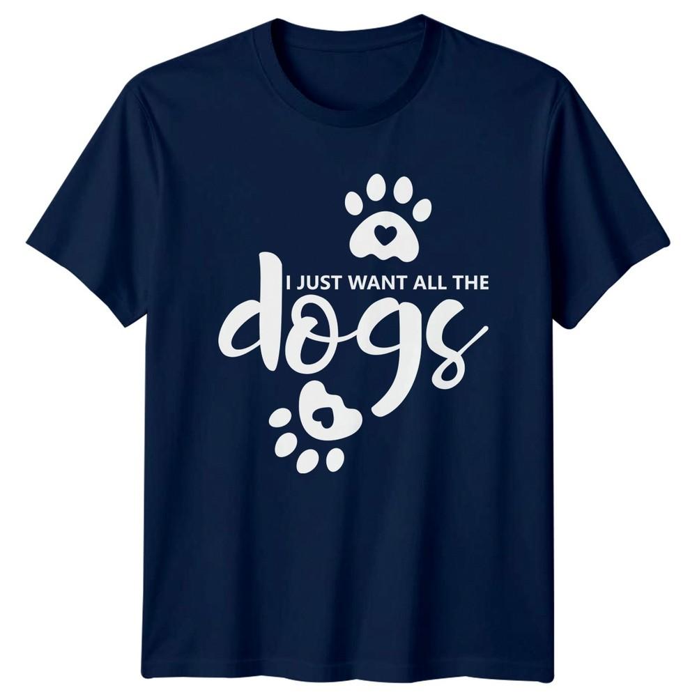 I Just Want All The Unisexs TShirt Dog Lover Dogs Birthday Gift For Her