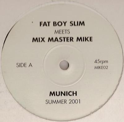 12-дюймовая пластинка FATBOY SLIM MIX MASTER MIKE Мюнхен Лето 2001 MIKE02 Без лейбла 2001 Неизвестный Танцевальная Электроника Б/У