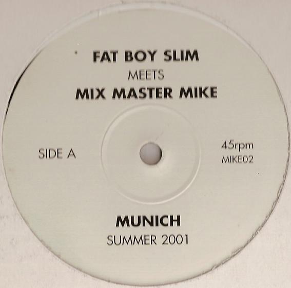 12-дюймовая пластинка FATBOY SLIM MIX MASTER MIKE Мюнхен Лето 2001 MIKE02 Без лейбла 2001 Неизвестный Танцевальная Электроника Б/У