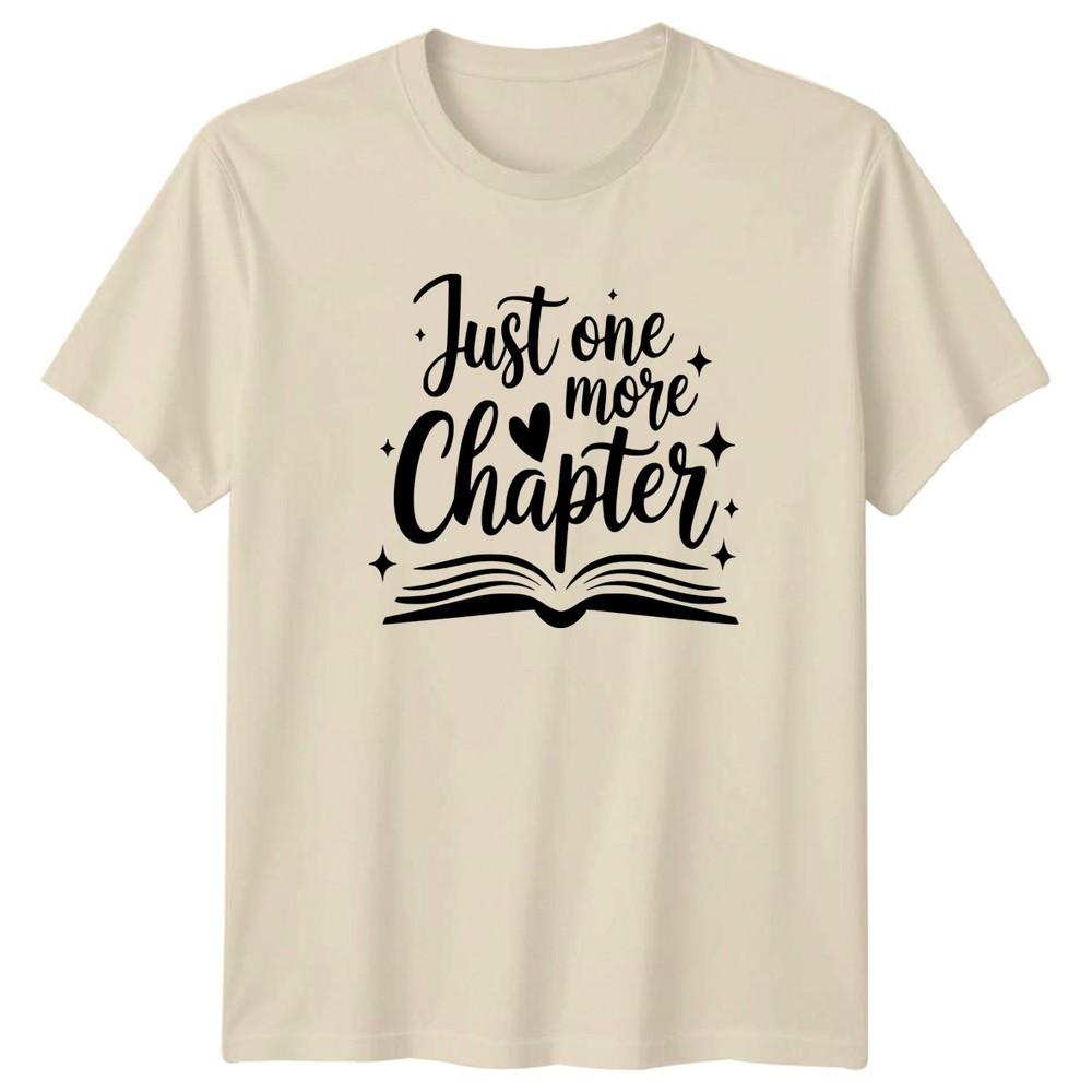 Just one more Chapter Unisexs TShirt Bookworm Reading Birthday Gift For Her