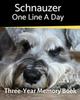 Книга Schnauzer - One Line a Day : A Three-Year Memory Book To Track Your Dog's Growth : 37