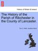 Книга The History of the Parish of Ribchester In the County of Lancaster.