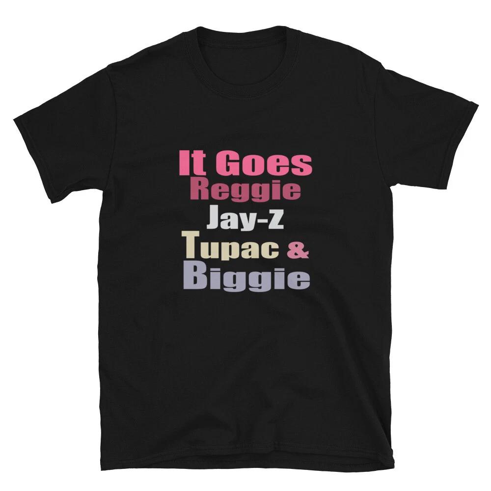It Goes Reggie Футболка, It Goes Reggie Jay Z Tupac И Biggie Унисекс Футболка