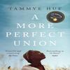 A More Perfect Union by Tammye Huf Paperback Book 9781912408979