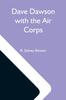 Книга Dave Dawson With The Air Corps