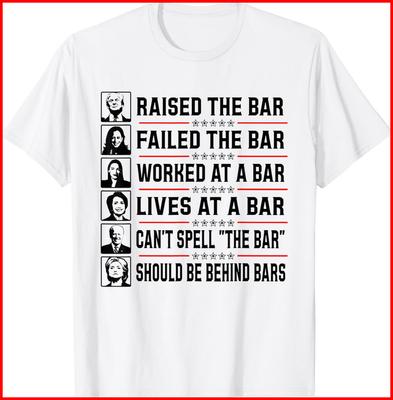 Pro Trump Raised The Bar Funny Political Anti Biden White Cotton T-Shirt S-5XL