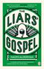 The The Liars' Gospel : From the Author of The Power, Winner of the Baileys Women's Prize for Fiction 2017 Book