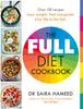 The The Full Diet Cookbook : Over 100 Delicious Recipes To Lose Weight, Feel Energised and Live Life To the Full Book