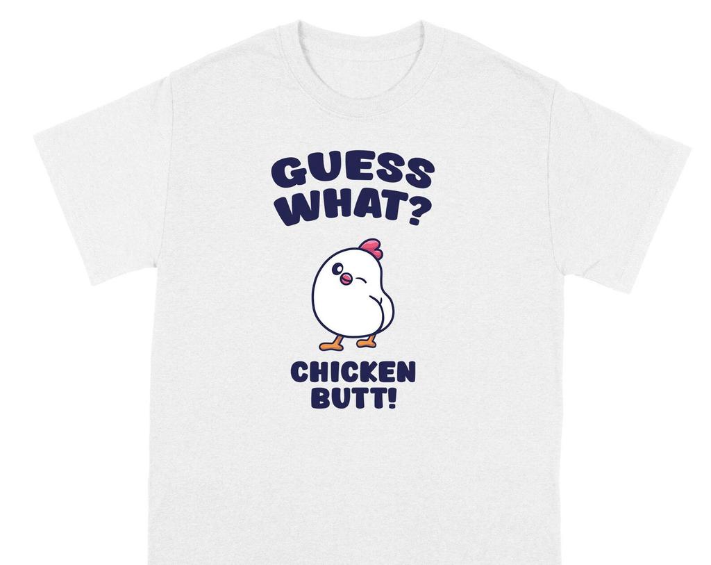 Funny Chicken Shirt Guess What Chicken Butt Chicken Butt Shirt