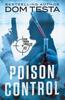 Книга Poison Control Eric Swan Thriller 2 Eric Swan Thrillers by Dom Testa - Paperback