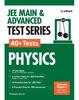 The Jee Main & Advanced Test Series 40+ Tests Physics Book