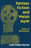 Книга Fantasy Fiction and Welsh Myth : Tales of Belonging