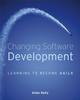 Книга Changing Software Development : Learning To Become Agile