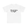 Don't Give Up Kid Motivation Graphic T Shirt Unisex Heavy Cotton Tee