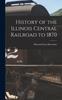 Книга History of the Illinois Central Railroad To 1870