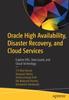 Книга Oracle High Availability, Disaster Recovery, and Cloud Services : Explore RAC, Data Guard, and Cloud Technology