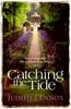 Книга Catching the Tide : A Stunning Epic Novel of Secrets, Betrayal and Passion