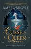 Книга Curse Queen : A Warrior Enchantress. An Unrequited Love. A New Kind of Fairytale . . . : 4