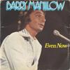 7inch Record BARRY MANILOW - Even Now ARIST220 Arista 1978 UK Pop Used