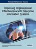 The Improving Organizational Effectiveness with Enterprise Information Systems Book