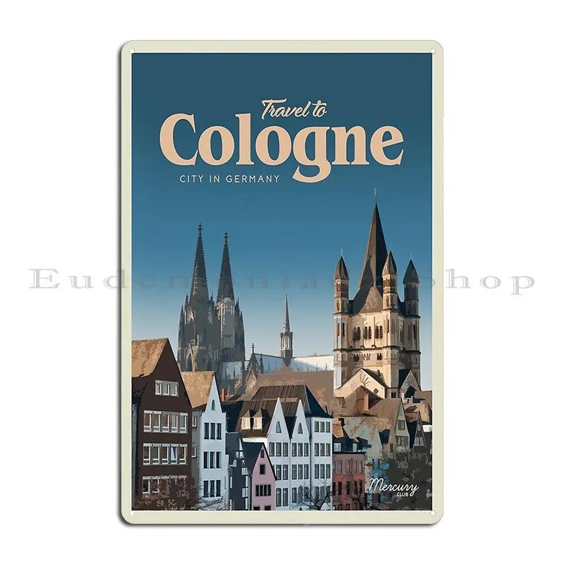 Visit Cologne Metal Sign Kitchen Retro Print Cinema Personalized Tin Sign Poster