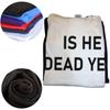 Is He Dead Yet T Shirt Funny Phrase Pop Y2k T-shirt For Men Women Soft 100% Cotton Casual Tee Tops EU Size