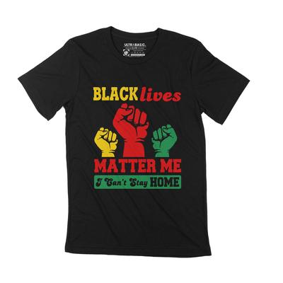 Мужская футболка I Can't Stay Home, черная футболка с рисунком Lives Matter Me Apparel