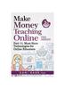Книга Make Money Teaching Online, 3rd Edition : Part 11: Must-Have Technologies for Online Educators