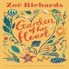 Garden of Her Heart by Zoe Richards Paperback Book 9781916747043