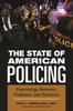 Книга The State of American Policing : Psychology, Behavior, Problems, and Solutions