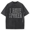I Have Spoken Funny Sarcastic Authoritative Confident Plain Shirt Men's Shirts Graphic T-shirt Mens Washed Printed Tops