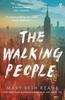 Книга The Walking People : The Powerful and Moving Story from the New York Times Bestselling Author of Ask Again, Yes