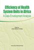 The Efficiency of Health System Units In Africa. A Data Envelopment Analysis Book