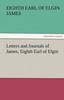 Книга Letters and Journals of James, Eighth Earl of Elgin