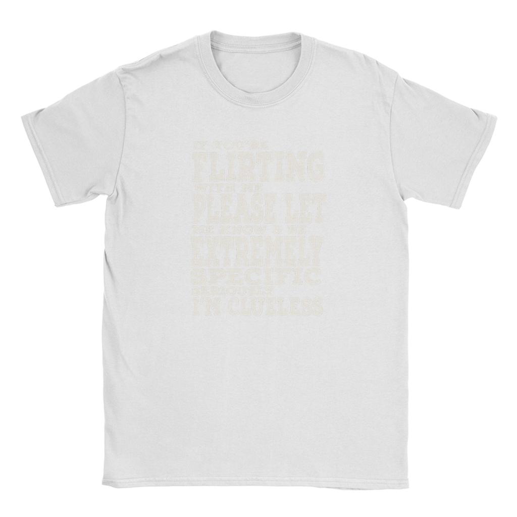Flirting Humor If Youre Flirting With Me Unisexs T Shirt Vintage Tee Shirt Short Sleeve Round Collar TShirts 5XL 6XL Tops