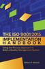 The The ISO 9001 : 2015 Implementation Handbook: : Using the Process Approach To Build a Quality Management System Book