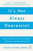 The It's Not Always Depression : A New Theory of Listening To Your Body, Discovering Core Emotions and Reconnecting with Your Authentic Self Book