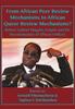 Книга From African Peer Review Mechanisms To African Queer Review Mechanisms? : Robert Gabriel Mugabe, Empire and the Decolonisation of African Orifices