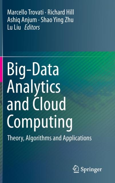 The Big-Data Analytics and Cloud Computing : Theory, Algorithms and Applications Book