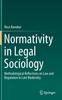 The Normativity In Legal Sociology : Methodological Reflections On Law and Regulation In Late Modernity Book