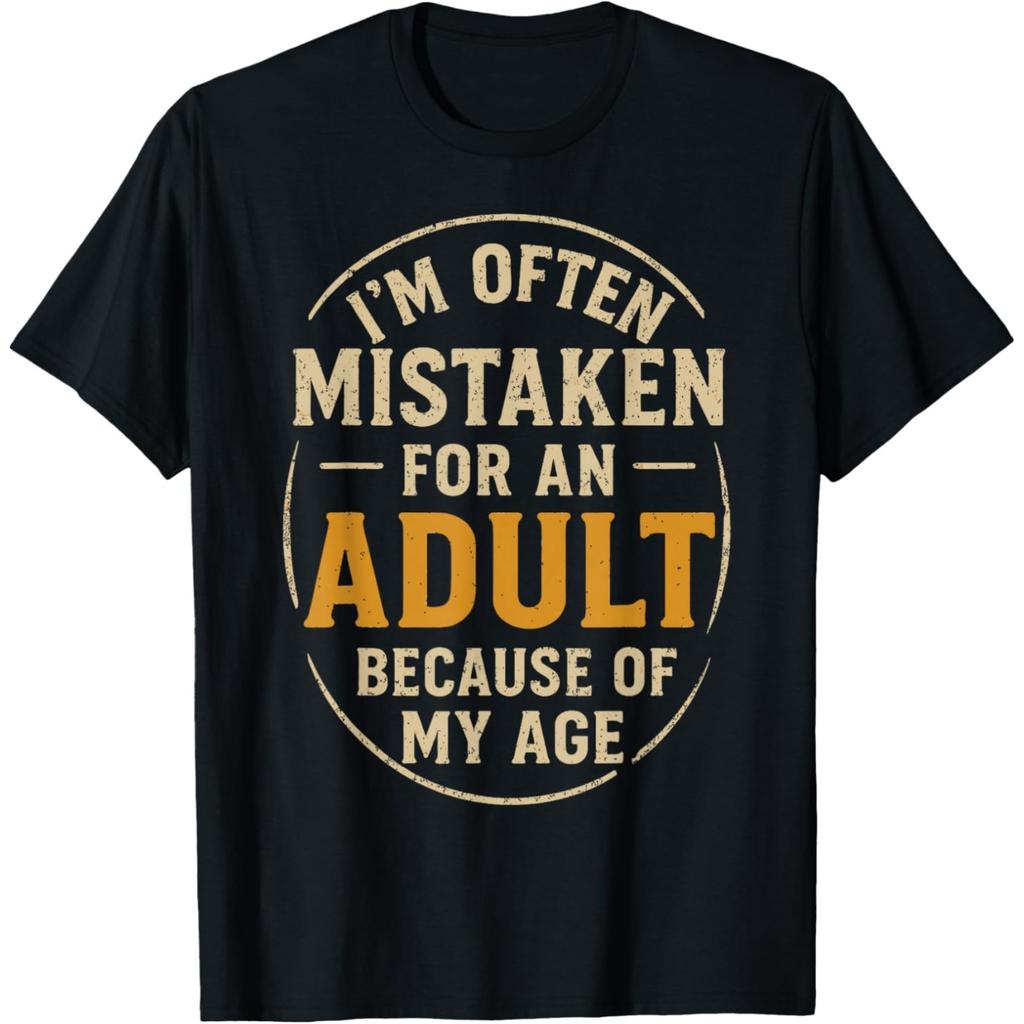 A Satirical Tshirt with The Slogan"I'm Often Mistaken for An Adult Because of My Age"a Humorous Street-style Short-sleeved Shirt
