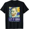 Funny Let It Gogh Vincent Van Gogh Artist T-Shirt T-Shirt